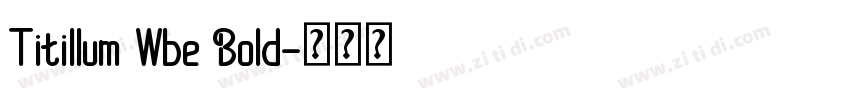 Titillum Wbe Bold字体转换